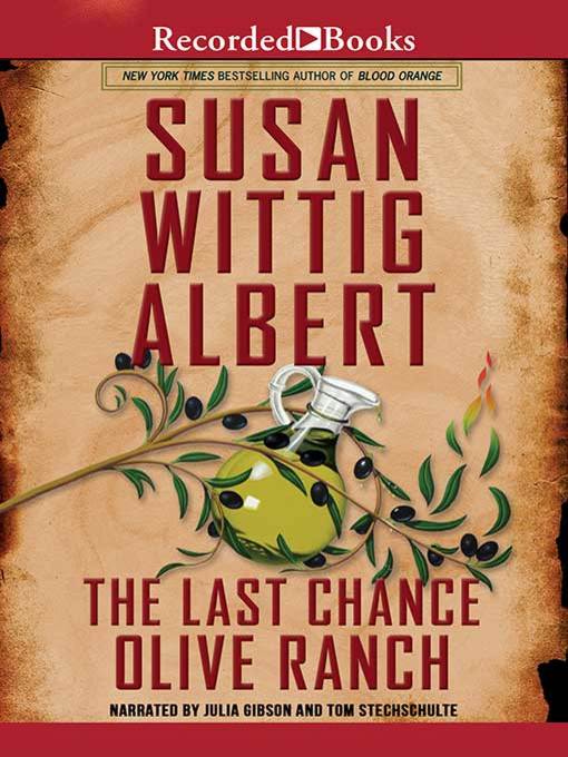 Title details for The Last Chance Olive Ranch by Susan Wittig Albert - Available